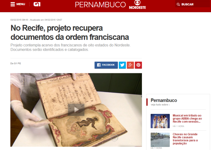 Portal G1 - http://g1.globo.com/pernambuco/noticia/2015/02/no-recife-projeto-recupera-documentos-da-ordem-franciscana.html